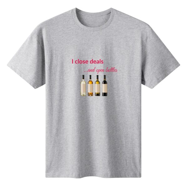 I close deals...and open bottles - Women's Cotton T-Shirt - Image 2