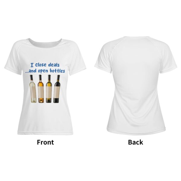 Women's Print T-Shirt I close deals...and open bottles - Image 4