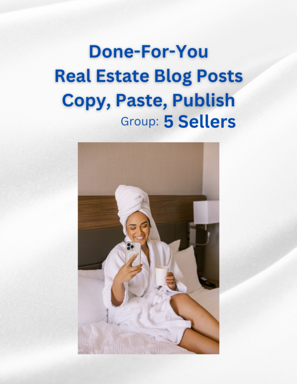 HOME SELLER Blog Pack – 5 Ready-to-Use Blog/Articles with Images- (Group 5) 2599 words